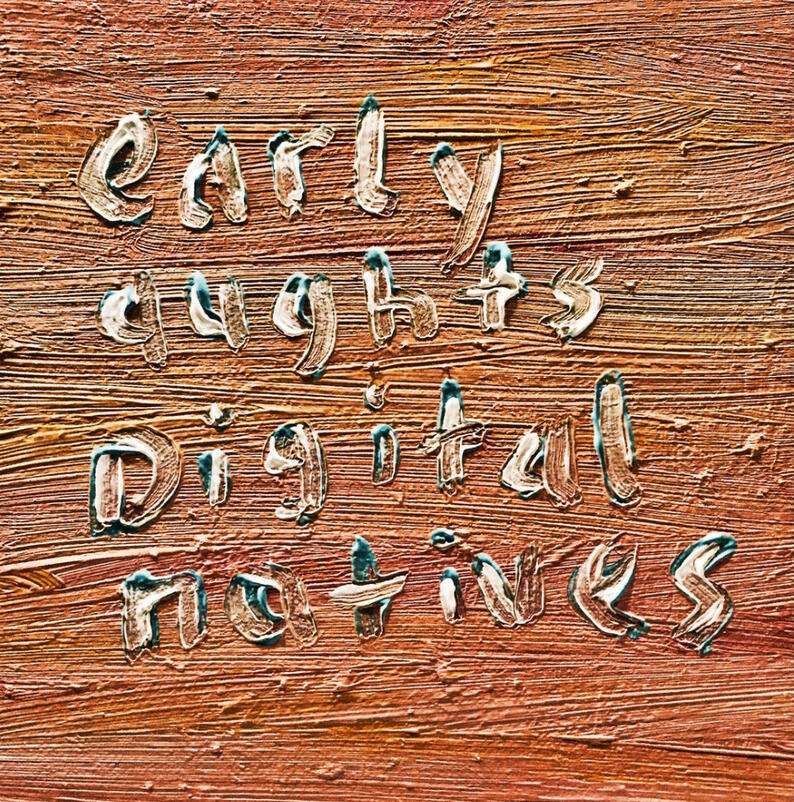 Early Aughts: Digital Natives Contributed original music. Production, mixing and mastering.